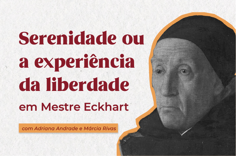 Sobre a serenidade ou a experiência da liberdade em Mestre Eckhart